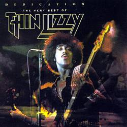 Thin Lizzy : Dedication - The Very Best of Thin Lizzy